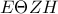 \displaystyle{E\Theta ZH}