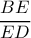 \dfrac{BE}{ED}
