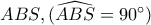 ABS , ( \widehat{ABS}=90^\circ )