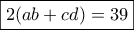 \boxed{2(ab+cd)=39}