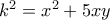 {k^2} = {x^2} + 5xy