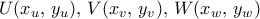 U(x_u,\,y_u), \, V(x_v,\,y_v), \, W(x_w,\,y_w)