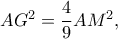 AG^2=\dfrac{4}{9} AM^2,