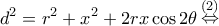\displaystyle {d^2} = {r^2} + {x^2} + 2rx\cos 2\theta \mathop  \Leftrightarrow \limits^{(2)}