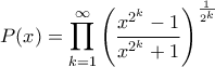 \displaystyle
P(x)=\prod_{k=1}^{\infty}\left(\frac{x^{2^k}-1}{x^{2^k}+1}\right)^{\frac{1}{2^k}}
\displaystyle
P(x)=\prod_{k=1}^{\infty}\left(\frac{x^{2^k}-1}{x^{2^k}+1}\right)^{\frac{1}{2^k}}