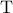 \displaystyle{\rm T}