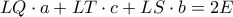  LQ\cdot a+LT \cdot c+ LS \cdot b=2E}