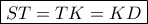 \displaystyle \boxed{ST = TK = KD}