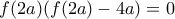f(2a)(f(2a)-4a)=0