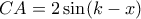 CA = 2 \sin (k-x)