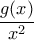 \dfrac{g(x)}{x^2}