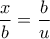 \dfrac{x}{b} = \dfrac{b}{u}