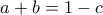 a+b=1-c