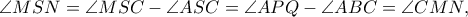 \angle MSN=\angle MSC-\angle ASC=\angle APQ-\angle ABC=\angle CMN,