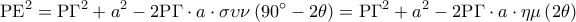 \displaystyle {\rm P}{{\rm E}^2} = {\rm P}{\Gamma ^2} + {a^2} - 2{\rm P}\Gamma  \cdot a \cdot \sigma \upsilon \nu \left( {90^\circ  - 2\theta } \right) = {\rm P}{\Gamma ^2} + {a^2} - 2{\rm P}\Gamma  \cdot a \cdot \eta \mu \left( {2\theta } \right)