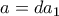 a=da_1