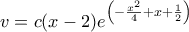 v= c(x-2)e^{\left(-\frac{x^2}{4}+x+\frac{1}{2}\right)}