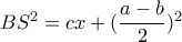 BS^2=cx+ (\dfrac{a-b}{2})^2
