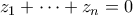 z_1+\cdots +z_n=0
