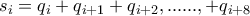 s_{i}=q_{i}+q_{i+1}+q_{i+2},......,+q_{i+8}