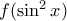 f(\sin^2 x)