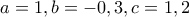 a=1, b=-0,3, c=1,2