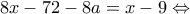 8x-72-8a=x-9\Leftrightarrow