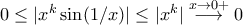 0\leq|x^{k}\sin(1/x)|\leq |x^k|\stackrel{x\to0+}{\longrightarrow}0