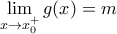 \displaystyle { \lim_{x \to x_0^+}{g(x)}=m