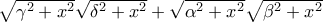 \sqrt{\gamma^2+x^2}\sqrt{\delta^2+x^2}+\sqrt{\alpha^2+x^2}\sqrt{\beta^2+x^2} \sqrt{\gamma^2+x^2}\sqrt{\delta^2+x^2}+\sqrt{\alpha^2+x^2}\sqrt{\beta^2+x^2}