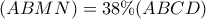 (ABMN)=38\%(ABCD)