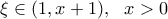 \displaystyle{\xi \in (1,x+1), \ \ x>0}