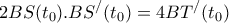 \displaystyle{2BS(t_0).BS^{/}(t_0)=4BT^{/}(t_0)}
