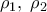  \displaystyle {\rho _1},\;{\rho _2}