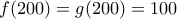 f(200)=g(200)=100