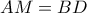 AM=BD