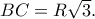 BC=R\sqrt 3.
