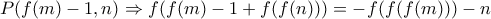 P(f(m)-1,n)\Rightarrow f(f(m)-1+f(f(n)))= -f(f(f(m)))-n