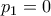 p_{1}=0