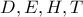 D,E,H,T