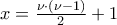 x = \frac{\nu \cdot (\nu -1)}{2} + 1