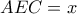 AEC=x