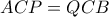 ACP=QCB