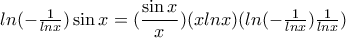 ln(-\frac{1}{lnx})\sin x=(\dfrac{\sin x}{x})(xlnx)(ln(-\frac{1}{lnx})\frac{1}{lnx})