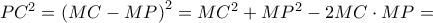 P{C^2} = {\left( {MC - MP} \right)^2} = M{C^2} + M{P^2} - 2MC \cdot MP =