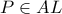 P\in AL