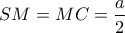 SM=MC=\dfrac{a}{2}