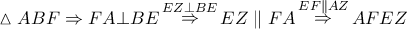 \vartriangle ABF \Rightarrow FA \bot BE\mathop  \Rightarrow \limits^{EZ \bot BE} EZ\parallel FA\mathop  \Rightarrow \limits^{EF\parallel AZ} AFEZ