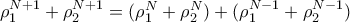 \rho_1^{N+1} +\rho_2^{N+1} = (\rho_1^{N} +\rho_2^{N}) +(\rho _1^{N-1}  + \rho _2 ^{N-1}) 