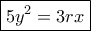 \boxed{5y^2=3rx}